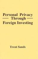 Personal Privacy Through Foreign Investing 1893626385 Book Cover