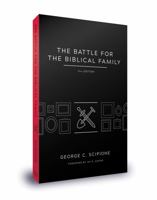 The Battle for the Biblical Family B07G7F6C95 Book Cover