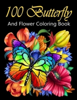 Butterfly Coloring Book For Adults Beautiful Garden: Over 100 Pages Butterflies Garden, Flowers, Patterns, Fun and Stress Relief, Large Print Relaxing Adults Coloring Book Best Gift B08VXLSTKH Book Cover
