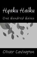 Hyaku Haiku: One Hundred Haiku 1514312921 Book Cover