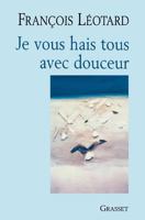 Je vous hais tous avec douceur 2246599512 Book Cover