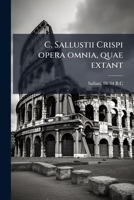 C. Sallustii Crispi opera omnia, quae extant (Latin Edition) 1024158292 Book Cover