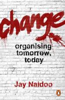 Change: Organising Tomorrow, Today 1776091809 Book Cover
