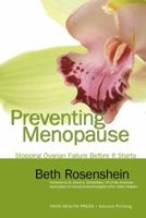 Preventing Menopause: Stopping Ovarian Failure Before It Starts 0988946009 Book Cover
