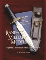 Randall Military Models: Fighters, Bowies And Full Tang Knives (Randall Military Models) 1620455110 Book Cover