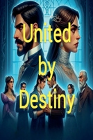 United by Destiny B0F3DNN9Q3 Book Cover