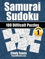 Samurai Sudoku Difficult Puzzles - Volume 1: 100 Difficult Samurai Sudoku Puzzles for the Experienced Solver 153987429X Book Cover
