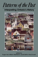 Patterns of the Past: Interpreting Ontario's History 155002034X Book Cover