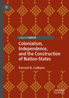 Colonialism, Independence, and the Construction of Nation-States 3030547159 Book Cover
