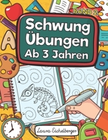 Schwungübungen Ab 3 Jahren - Band 2: Übungsheft Mit Schwungübungen Zur Erhöhung Der Konzentration, Augen-Hand-Koordination Und Feinmotorik. Ideale Vor B08LJQDPYC Book Cover