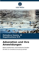 Adsorption und ihre Anwendungen: Batch,Isothermen und kinetische Studien Die Welt von Umweltverschmutzung befreien 6200870136 Book Cover