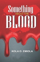 Something About The Blood 9785420213 Book Cover