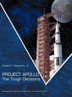 Project Apollo: The Tough Decisions 0160749549 Book Cover