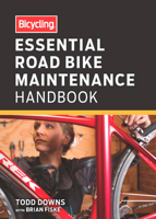 Bicycling Essential Road Bike Maintenance Handbook 1623361664 Book Cover