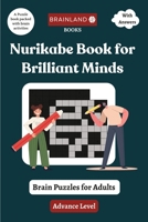 Nurikabe Book for Brilliant Minds - Brain Puzzles for Adults - Advance level 8197260028 Book Cover