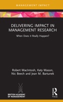 Delivering Impact in Management Research: When Does It Really Happen? 0367559684 Book Cover