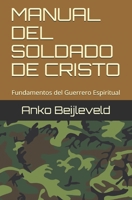 Manual del Soldado de Cristo: Fundamentos del Guerrero Espiritual 9082800411 Book Cover