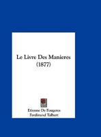 Le Livre Des Manieres (1877) 1160741646 Book Cover