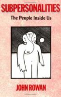 Subpersonalities: The People Inside Us 0415043298 Book Cover