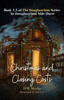 Christmas and Closing Costs: An Imaginarium Side Quest 1964989256 Book Cover