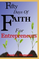 50 Days of Faith for Entrepreneurs 1312858443 Book Cover
