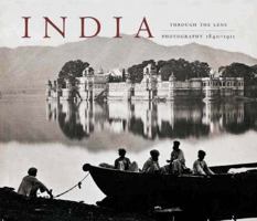 India Through the Lens: Photography 1840-1911 1932771913 Book Cover