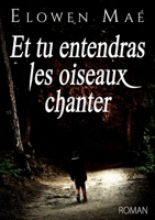 Et tu entendras les oiseaux chanter B0B4R7KNVK Book Cover