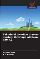 Szkodniki owadzie drzewa moringi (Moringa oleifera Lamk.) 6630219430 Book Cover