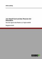 Jean Baudrillard und das Theorem der Simulation: Von der Agonie des Realen zur Hyperrealität 3640116968 Book Cover