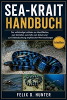 SEA-KRAIT-HANDBUCH: Der vollständige Leitfaden zur Identifikation, zum Verhalten, zum Gift, zum Schutz und zur Feldbeobachtung amphibischer Meeresschlangen (German Edition) B0H1HV5WZN Book Cover