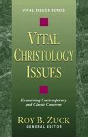 Vital Christology Issues (Vital Issues Series, V. 10) 1597526835 Book Cover