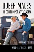 Queer Males in Contemporary Cinema: Becoming Visible 0810891182 Book Cover