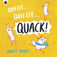 Quietly . . . Quietly . . . QUACK! 183600589X Book Cover