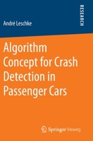 Algorithm Concept for Crash Detection in Passenger Cars 3658293918 Book Cover
