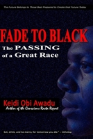 FADE TO BLACK: The Passing of a Great Race B08KWVJ85T Book Cover