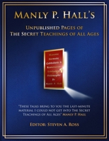 Manly P. Hall Unpublished Pages of The Secret Teachings pf All Ages 1735674907 Book Cover