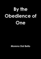 By the Obedience of One 132638841X Book Cover