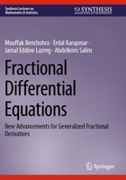 Fractional Differential Equations: New Advancements for Generalized Fractional Derivatives 3031348796 Book Cover