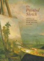 The Painted Sketch: American Impressions From Nature, 1830-1880 0810963647 Book Cover