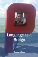 Language as a Bridge: Fostering Inclusive Classrooms for Multilingual Students of All Ages B0F9ZR2C48 Book Cover