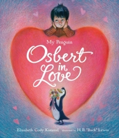 My Penguin Osbert in Love 0763650013 Book Cover