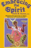 Embracing the Spirit: Womanist Perspectives on Hope, Salvation, and Transformation (Bishop Henry Mcneal Turner/Sojourner Truth Series in Black Religion) 1570751404 Book Cover