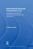 International Secured Transactions Law 0415813522 Book Cover