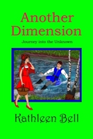 Another Dimension- Journey into the Unknown 1387082221 Book Cover