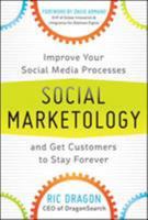 Social Marketology: Improve Your Social Media Processes and Get Customers to Stay Forever 0071790497 Book Cover