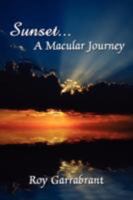 Sunset...a Macular Journey 1434358488 Book Cover