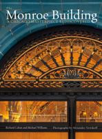 The Monroe Building: A Chicago Masterpiece Rediscovered 0692258965 Book Cover