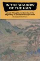 In the Shadow of the Han: Literati Thought and Society at the Beginning of the Southern Dynasties 0824815920 Book Cover