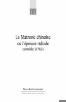 La Matrone chinoise: ou l'epreuve ridicule, comedie (1765) (University of Exeter Press - Exeter Textes Litteraires) 085989732X Book Cover