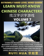 Chinese Character Search Brain Games (Volume 7): Extremely Hard Level Character Recognizing Mind Puzzles, A Book for Beginners to Learn Chinese ... All Levels, Solutions, Vocabulary, Pinyin & E B0CGBB3B3C Book Cover